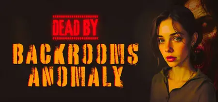 Dead by Backrooms Anomaly (2025)