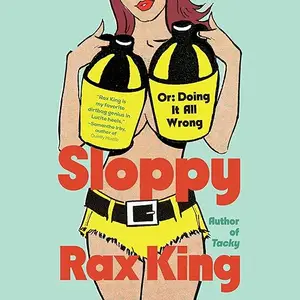 Sloppy: Or: Doing It All Wrong [Audiobook]