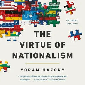 The Virtue of Nationalism [Audiobook]