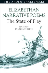 Elizabethan Narrative Poems: The State of Play