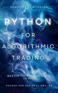 Python for Algorithmic Trading: Master the Fundamentals in 2025: A Comprehensive Guide