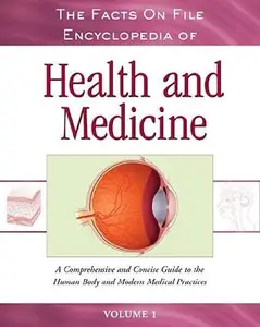 The Facts on File Encyclopedia of Health and Medicine (Repost)