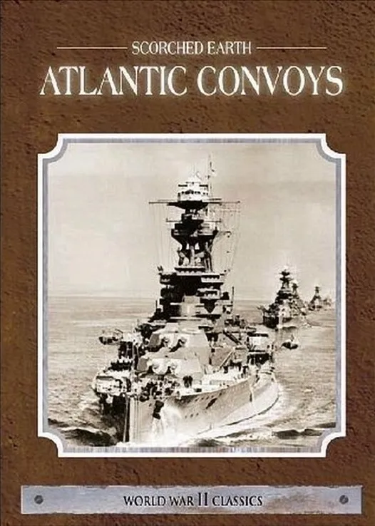 Discovery Channel - Scorched Earth: Atlantic Convoys (2000)