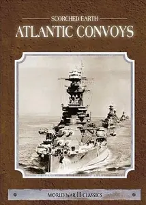Discovery Channel - Scorched Earth: Atlantic Convoys (2000)