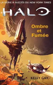 Kelly Gay, "Halo: Ombre et fumé"