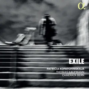 Patricia Kopatchinskaja, Thomas Kaufmann, Camerata Bern - Exile (2025) [Official Digital Download 24/96]