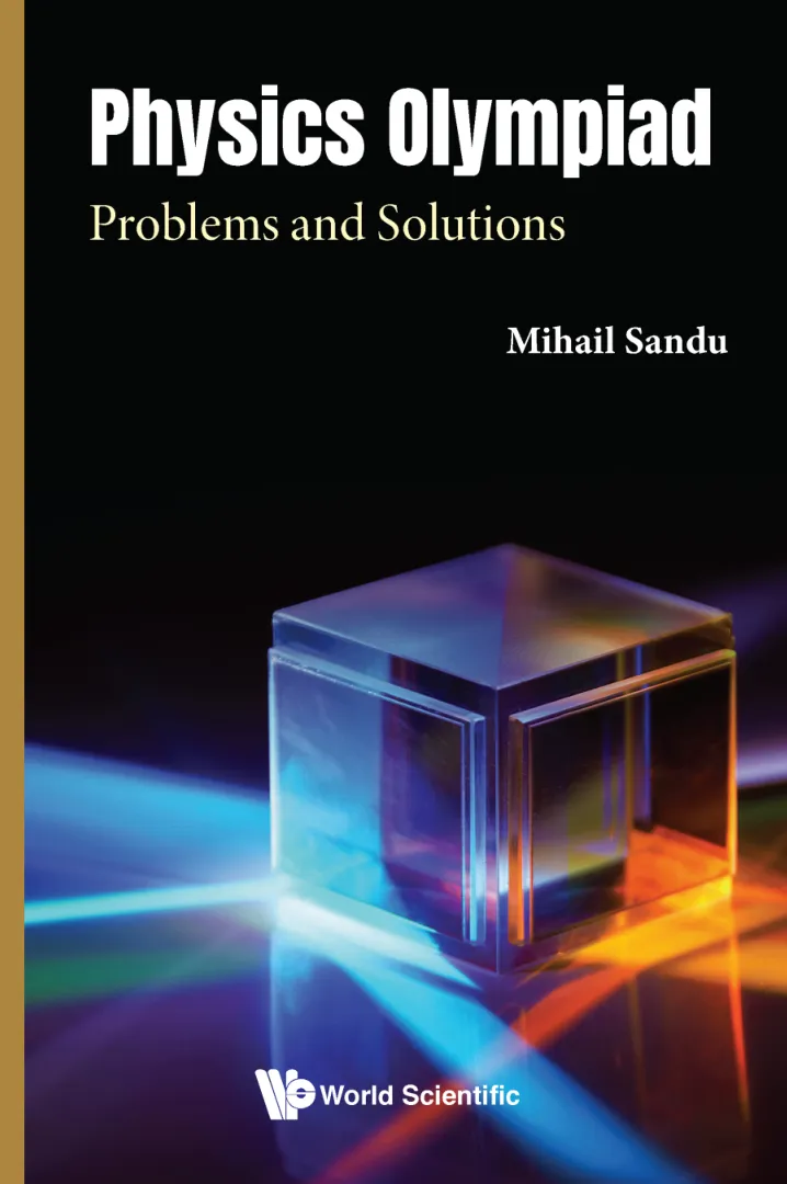 Physics Olympiad: Problems And Solutions