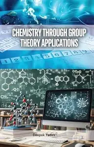 Chemistry Through Group Theory Applications