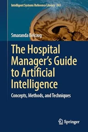 The Hospital Manager’s Guide to Artificial Intelligence