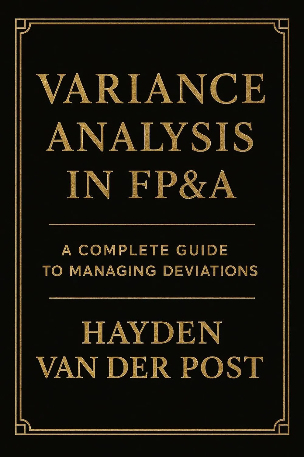 Variance Analysis in FP&A: A Complete Guide to Managing Deviations