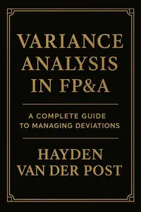 Variance Analysis in FP&A: A Complete Guide to Managing Deviations