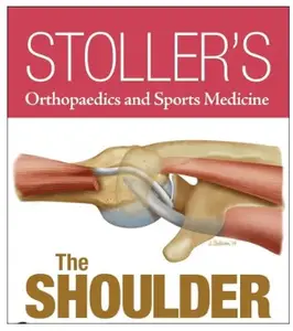 Stoller's Orthopaedics and Sports Medicine: The Shoulder Package