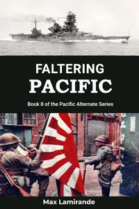 Faltering Pacific: Book 8 of the Pacific Alternate Series