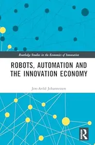 Robots, Automation and the Innovation Economy