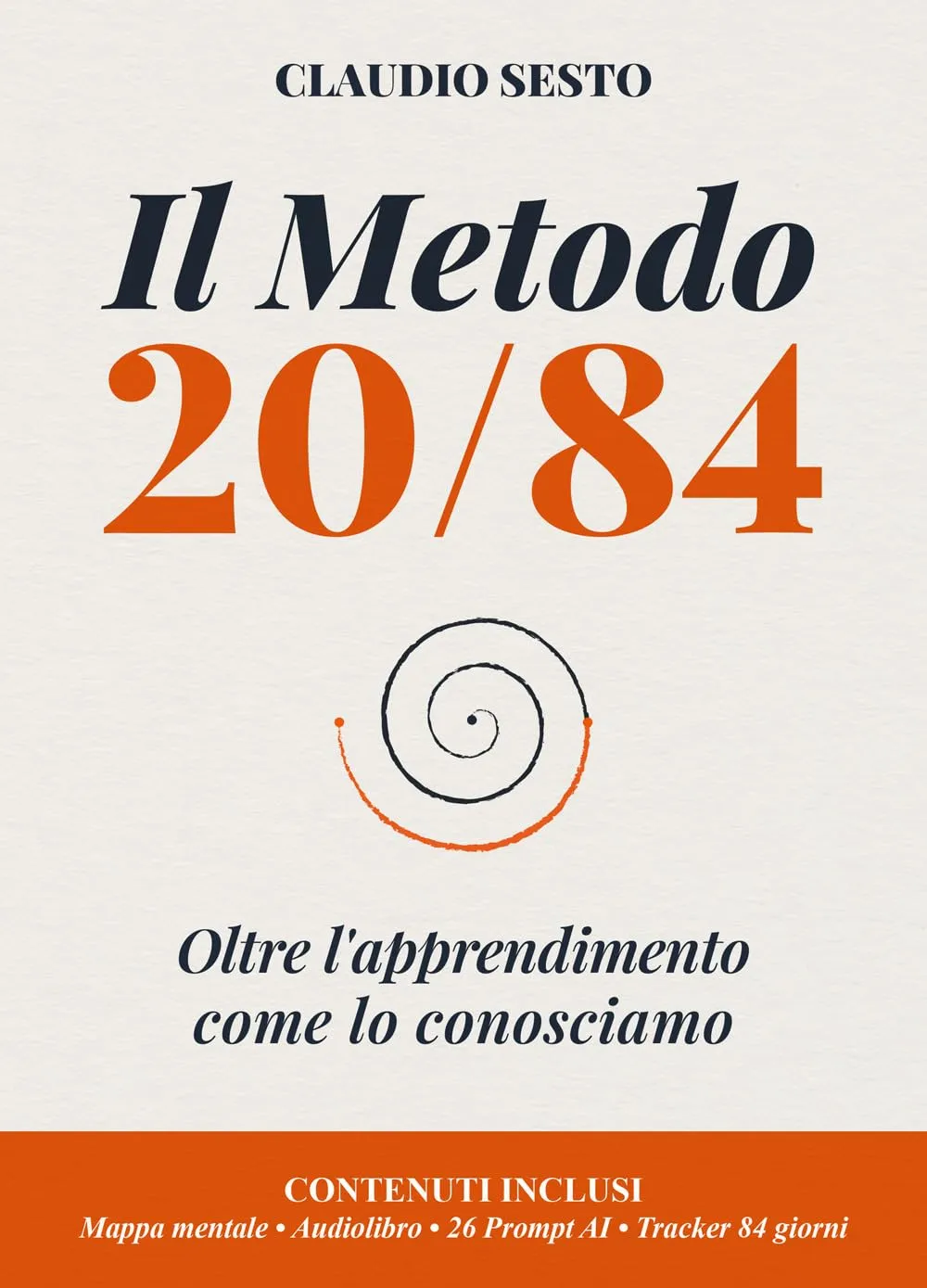 Il metodo 20/84: Oltre l'apprendimento come lo conosciamo - Claudio Sesto