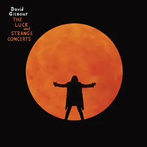 David Gilmour - The Luck and Strange Concerts (2025) [Official Digital Download 24/96]