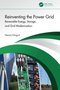 Reinventing the Power Grid: Renewable Energy, Storage, and Grid Modernization