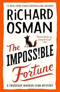 The Impossible Fortune: A Thursday Murder Club Mystery