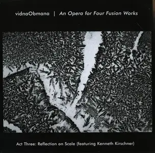 Vidna Obmana - An Opera For Four Fusion Works (2002-2007) [4CD Box Set] (2007)