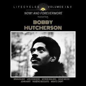 Brian Blade & Lifecycles - Volumes l & ll: Now! and Forevermore Honoring Bobby Hutcherson (2023)