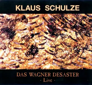 Klaus Schulze - Das Wagner Desaster - Live (1994) [Deluxe Edition 2005]