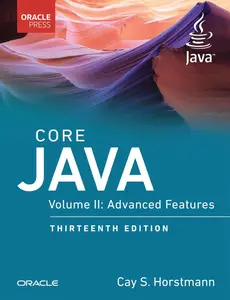 Core Java, Volume II: Advanced Features (Oracle Press for Java)