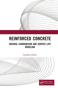 Reinforced Concrete: Natural Carbonation and Service Life Modeling