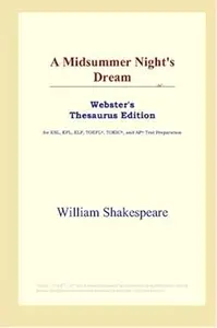 A Midsummer Night's Dream (Webster's Thesaurus Edition)