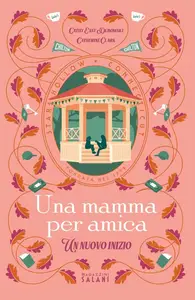 Una mamma per amica - Cathy East Dubowski & Catherine Clark