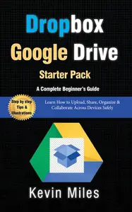 Google Drive & Dropbox Starter Pack: A Complete Beginner’s Guide to Cloud File Management