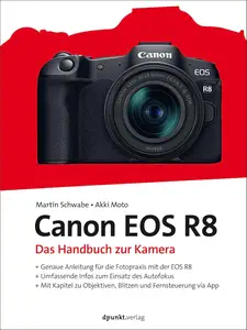 Canon EOS R8: Das Handbuch zur Kamera (German Edition)
