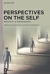Perspectives on the Self: Reflexivity in the Humanities