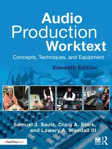 Audio Production Worktext, 11th Edition