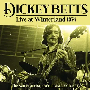 Dicky Betts - Live At Winterland 1974 (2021)