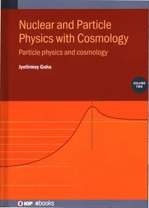 Nuclear and Particle Physics with Cosmology: Particle physics and cosmology