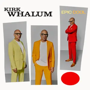 Kirk Whalum - Epic Cool (2024) [Official Digital Download 24/96]