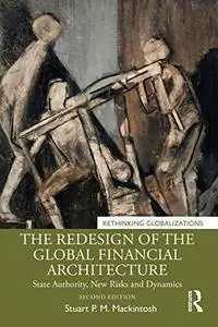 The Redesign of the Global Financial Architecture (2nd Edition)