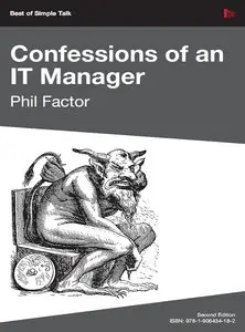 Confessions of an IT Manager, 2 Ed (repost)