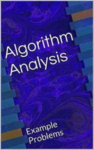 Algorithm Analysis: Example Problems