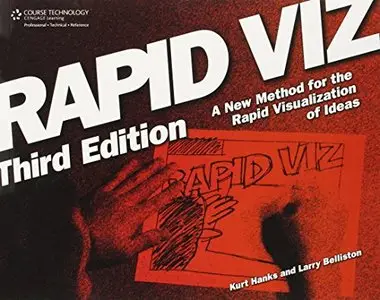 Rapid Viz: A New Method for the Rapid Visualitzation of Ideas, 3rd Edition (Repost)