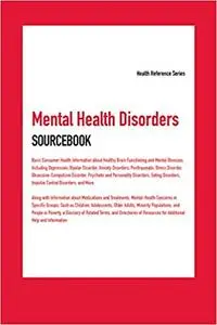 Mental Health Disorders Sourcebook, Seventh Edition