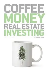 Coffee Money Real Estate Investing