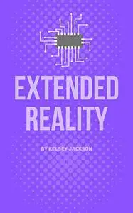 Extended Reality: A Comprehensive Book about the use of Augmented and Virtual Reality