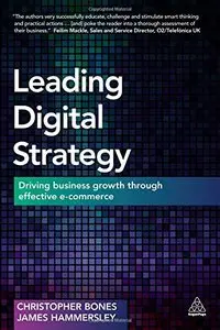 Leading Digital Strategy: Driving Business Growth Through Effective E-commerce