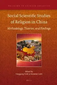 Social Scientific Studies of Religion in China (Religion in Chinese Societies)