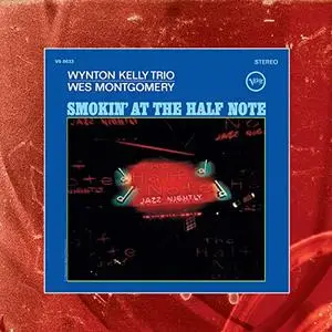 Wes Montgomery & Wynton Kelly Trio - Smokin' At The Half Note (Expanded Edition) (1965/2019)