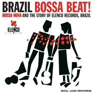 VA - Bossa Nova & the Story of Elenco Records: Brazil (2011)