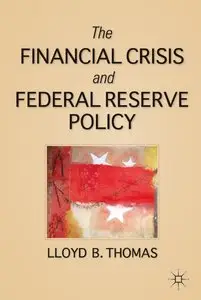 The Financial Crisis and Federal Reserve Policy (repost)