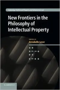 New Frontiers in the Philosophy of Intellectual Property