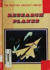 Research Planes (The Military Aircraft Library) (Repost)